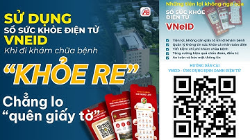 HƯỚNG DẪN SỬ DỤNG SỔ SỨC KHỎE ĐIỆN TỬ  VNeID - BỆNH VIỆN AN BÌNH