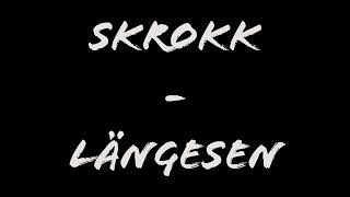 Skrokk - Längesen