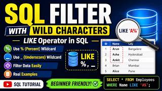 SQL Filter with Wild Characters | LIKE Operator Complete Guide