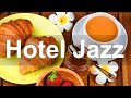 Hotel Jazz - Exquisite Bossa Nova and Jazz Music for Positive Summer