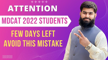 Attention MDCAT 2022 Students few days left PMC MDCAT 2022 is about to Start Avoid this Mistake