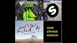 Lets get f*cked up vs. Tremor lalala vs.  Bowser  (Mashup)