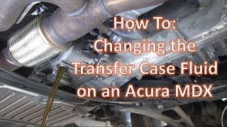 How to change Transfer Case Fluid on an Acura MDX