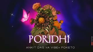 Video thumbnail of "Poridhi - A Vibe || Ankit Das || Official Music"