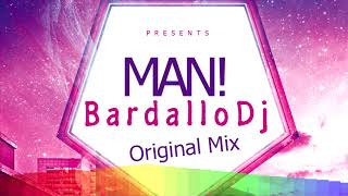 BardalloDj - Man! (Original Mix)