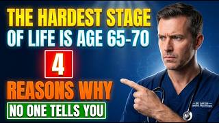 Dr. Daniel Hayes: The Hardest Stage of Life Is Between 65 and 75. Here’s Why!