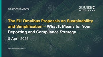 Webinar Recording: The EU Omnibus Proposals on Sustainability and Simplification