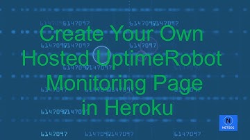 Create Your Own Free Heroku Hosted UptimeRobot Monitoring Page