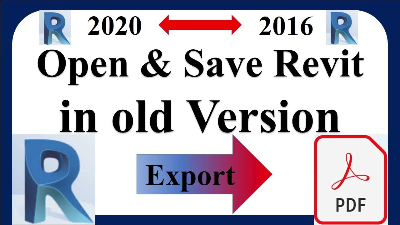 How to convert Revit file to older version and Exporting Revit to PDF