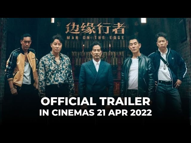 MAN ON THE EDGE  边缘行者(Official Trailer) - In Cinemas 21 APR 2022 