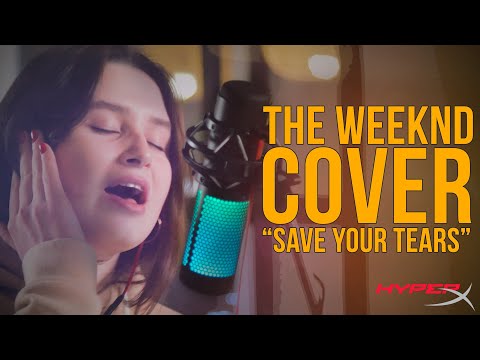 The Weeknd - Save Your Tears [COVER by HyperX]