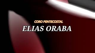 Video thumbnail of "Coro Pentecostal Elias Oraba en el monte carmelo"