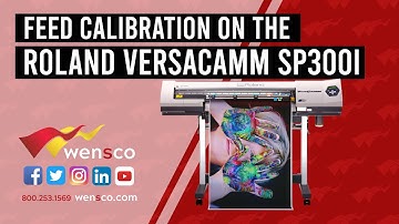 Wensco Roland Academy | Roland DG SP300I Feed Calibration