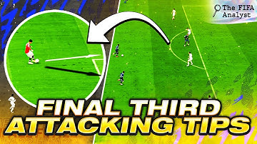 FINAL THIRD ATTACKINGS TIPS TO SCORE MORE GOALS | FIFA 22 ULTIMATE TEAM TUTORIAL & TIPS