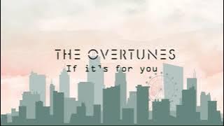 TheOvertunes - If It's For You (Lyric Video)