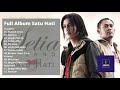 Setia Band Full Album Satu Hati   Tanpa Iklan