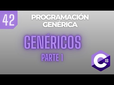 Curso de Programación en C# 2024 | Programación Genérica