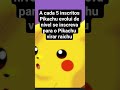 se inscrevam para o Pikachu evoluir quando ele evoluir ao máximo vamos fazer com outro # pokémon