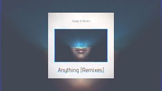 Aouab, Nestro - Anything (Alex Lasslix Remix) [Audio]
