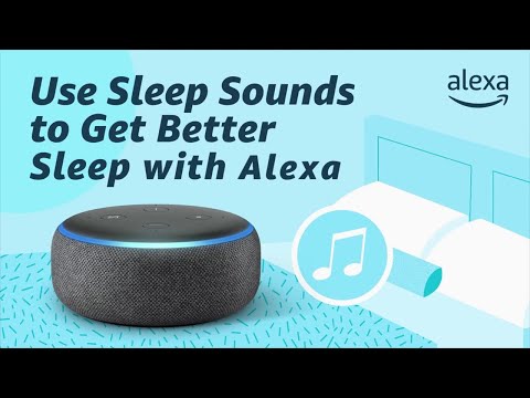 How long is Alexa sleep sounds?