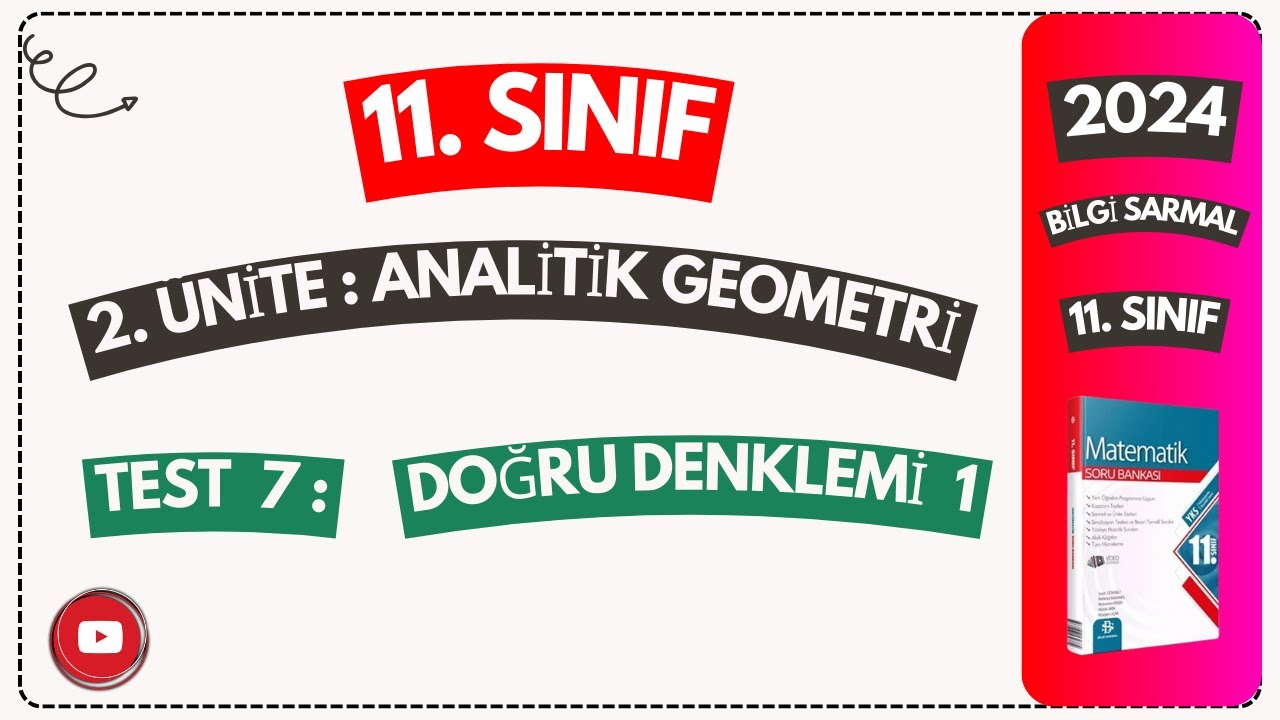 TEST 7 DOĞRU DENKLEMİ 1 ANALİTİK GEOMETRİ(BİLGİ SARMAL 11. SINIF MATEMATİK SORU BANKASI ÇÖZÜMLERİ)
