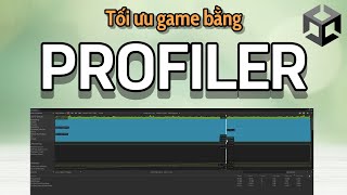 Optimize your game with Profiler in Unity
