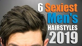 6 SEXIEST Men's Hairstyles of 2019!