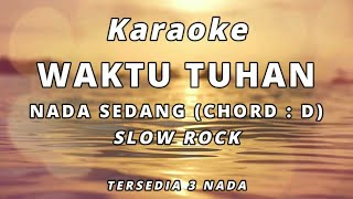 Karaoke Rohani Kristen SLOW ROCK (NADA D) Waktu Tuhan pasti yang terbaik