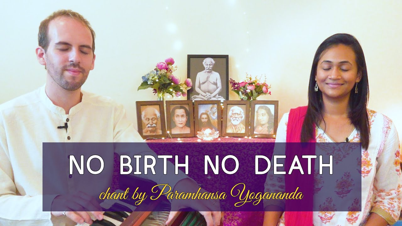 No Birth No Death (longer version) | by Paramhansa Yogananda 