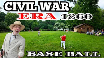 Civil War BASEBALL! No Gloves, Old Rules, & HIGH SCORES !
