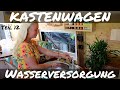 Wasserversorgung im campervan  frisch und abwassertanks einbauen  kastenwagen ausbau  teil 12