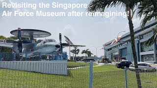 Revisiting the Singapore Air Force Museum after reimagining! - Full Walkthrough