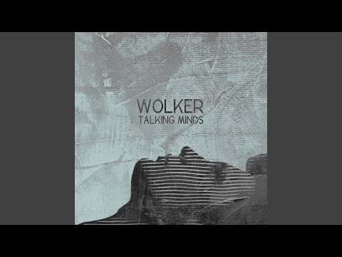 Wolker - Talking Minds