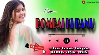 Download Lagu Ranu BOMBAI KI Ranu //Tarpa Jump Style Mix// ((Tur Tone)) MP3 Download Lagu Ranu BOMBAI KI Ranu //Tarpa Jump Style Mix// ((Tur Tone)) MP3