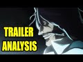 BLEACH Trailer Analysis &amp; Kubo&#39;s Important Message !!