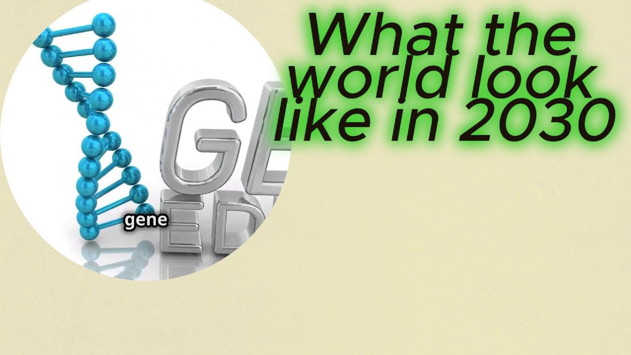 What the World look like in 2030 watermarked - YouTube