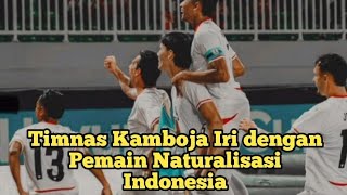 Cambodia National Team Envious of Indonesia's Naturalized Players