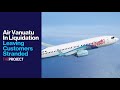 Air Vanuatu In Liquidation Leaving Customers Stranded