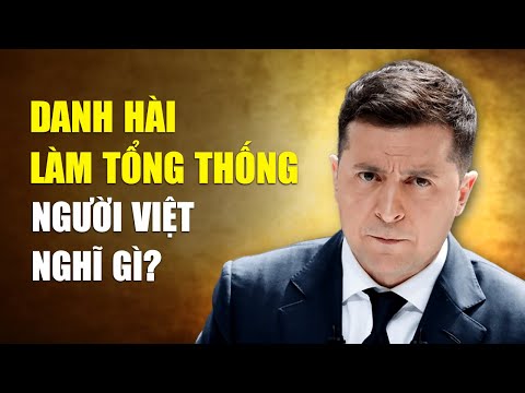 Từ câu chuyện Tổng thống Ukraine Zelensky, bàn về tính cách người Việt | Tinh Hoa TV