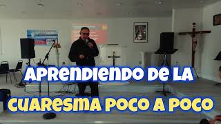 Learning from Lent little by little PREACHING TALK #modestolule Learning from Lent little by little PREACHING TALK #modestolule