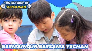 Bermain Air Bersama Yechan~ |The Return of Superman|SUB INDO/ENG|220715 Siaran KBS WORLD TV|