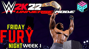 RPW CAW ONLY UNIVERSE MODE! FRIDAY NIGHT FURY WEEK 1! | #WWE2K22 Universe Mode