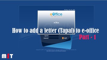 E office Part 1 (How to add a letter to e-office system)