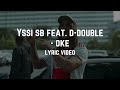 Yssi SB - Oke (feat. D-Double) (Lyrics)(Songtekst)