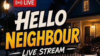Hello Neighbour Live_stream #helloneighbor #livestream