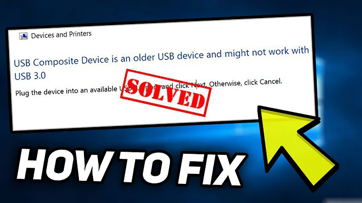 USB composite device is an older USB device (How to Fix)