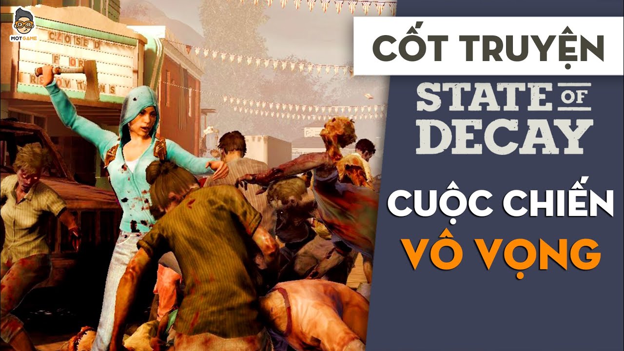 state of decay2  New Update  Cuộc chiến vô vọng | State of Decay | Mọt Game