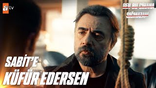 Reisin namı çoktan duyulmuş! - Ben Bu Cihana Sığmazam 9. Bölüm