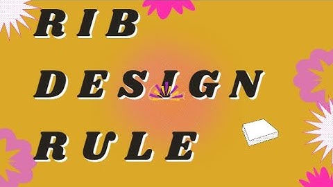 Rib Design Rule | Rib Creation In Injection Molding | Automotive Plastic Trim