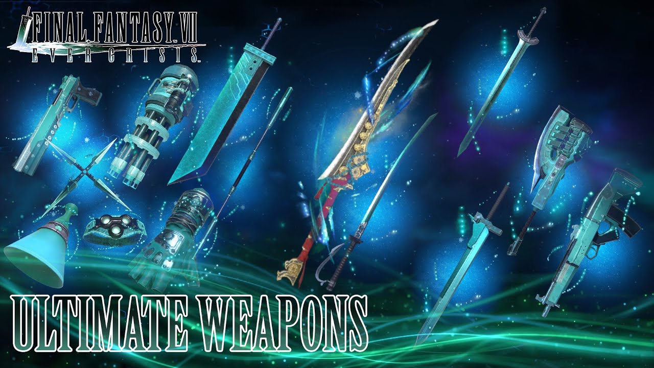 Ultimate Weapons overview and tierlist Final Fantasy VII Ever Crisis